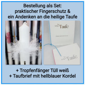 Geld sparen? Taufkerze als komplettes Set für den Paten bzw. die Patin (Aufpreis Euro 15,00): Bestellung als Set. Besteht aus: Taufkerze, Tropfschutz & Taufbrief klassisch